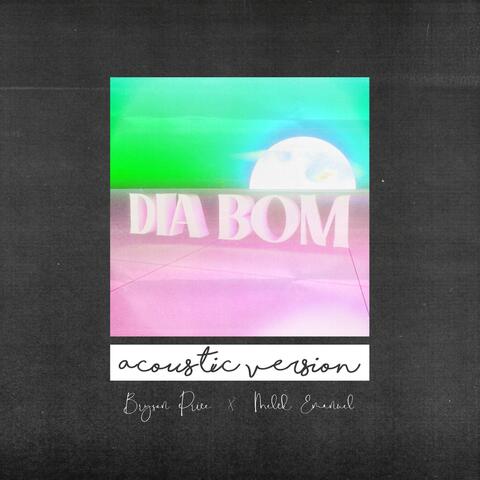 Dia Bom (feat. Melck Emanuel) [Acoustic Version]