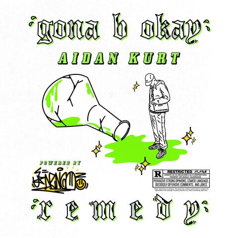 gona b okay / remedy
