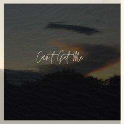 Can't Get Me