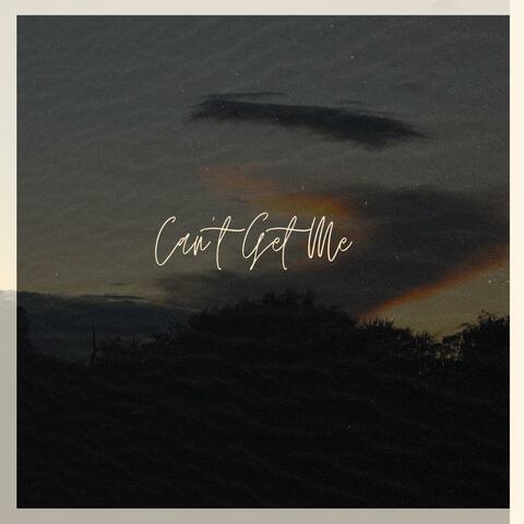 Can't Get Me