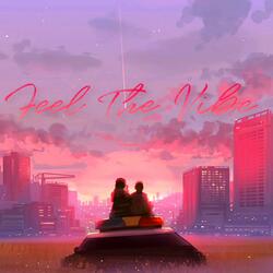 Feel The Vibe Pt. 2