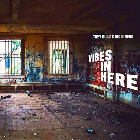 Vibez in Here (feat. Trey Billz)