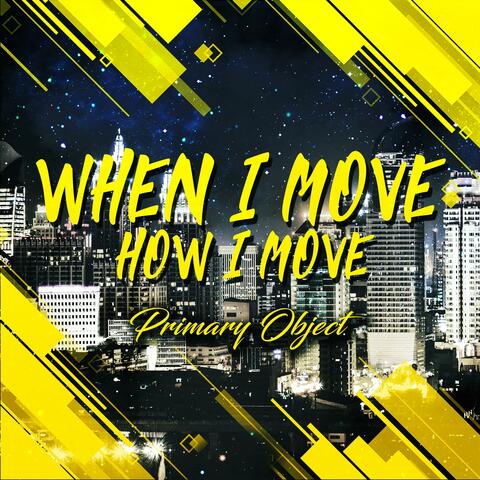 When I Move How I Move (Radio Edit)