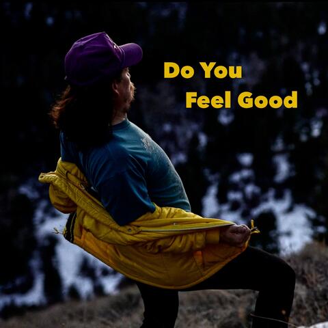 Do You Feel Good