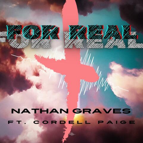 For Real (feat. Cordell Paige)