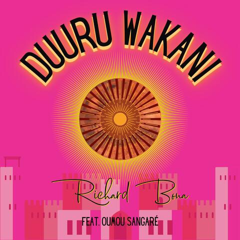 DUURU WAKANI (feat. Oumou Sangaré)