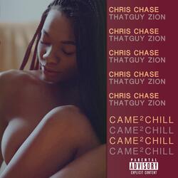 Came 2 Chill (feat. ThatGuyZion)