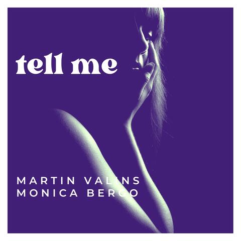Tell Me (feat. Monica Bergo)