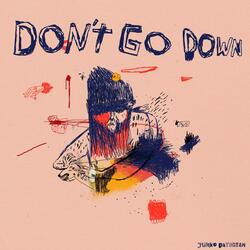 Don't Go Down