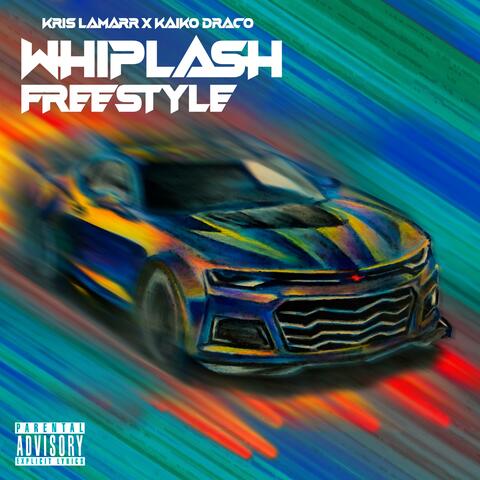Whiplash Freestyle (feat. Kaiko Draco)