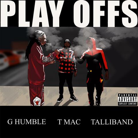 Play Offs (feat. T MAC & TALLIBAND)