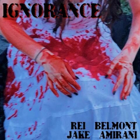 Ignorance (feat. Jake Amirani)