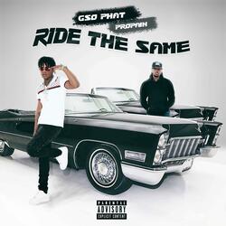 Ride The Same (feat. Propain)