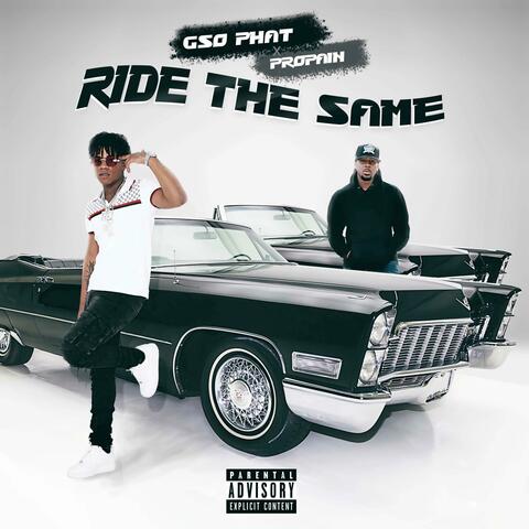 Ride The Same (feat. Propain)