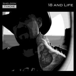 18 and Life