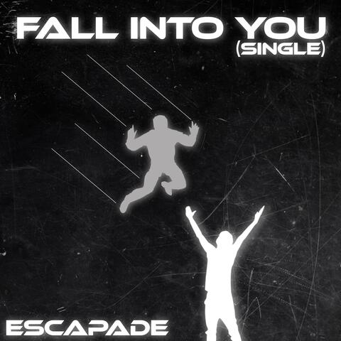 Fall Into You