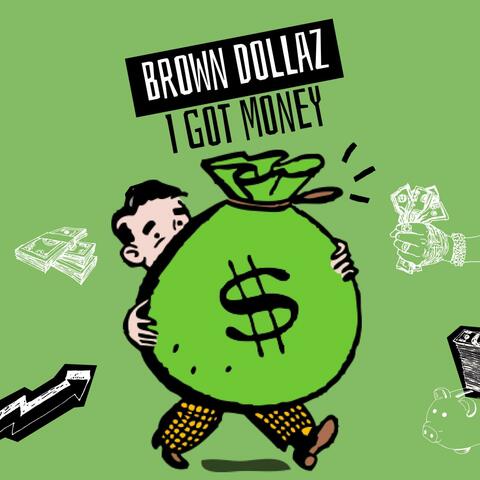 I GOT MONEY