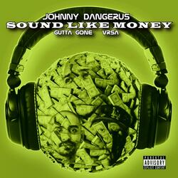 Sound Like Money (feat. Gutta Gone & Vrsa)