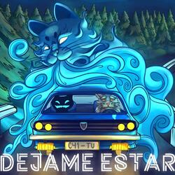 DEJAME ESTAR