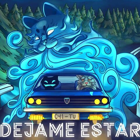 DEJAME ESTAR