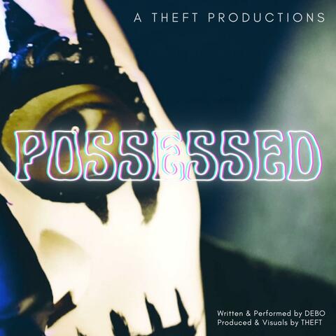 POSSESSED (feat. DEBO)
