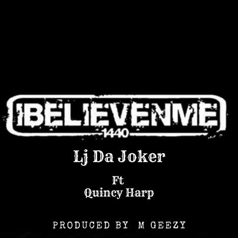I BELIEVE N ME