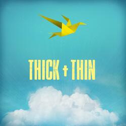 Thick and Thin (feat. Bennett Hughes)