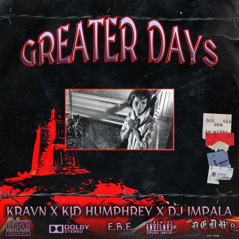 Greater Days (feat. Kid Humphrey & DJ Impala)