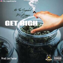 Get High (feat. $ The Symbol & Mr.Biggz)