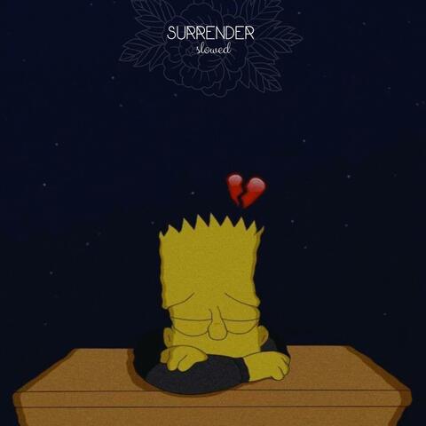 surrender(slowed)
