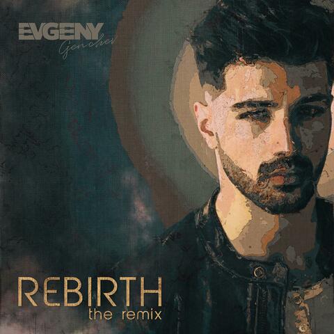 REBIRTH | The Remix