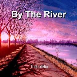 By The River