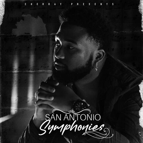 Cherray Presents: San Antonio Symphonies Vol. I