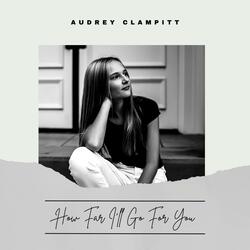 How Far I'll Go for You