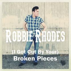 (I Got Cut By Your) Broken Pieces