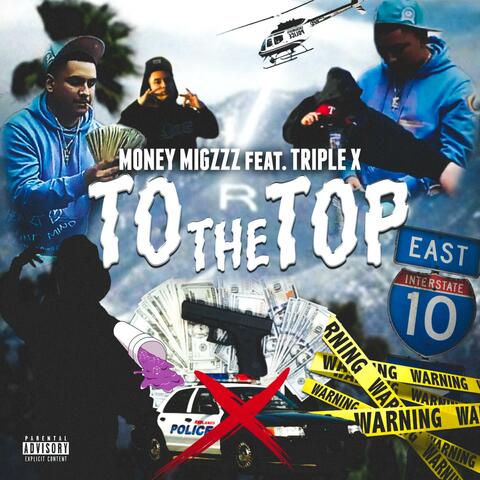 Money Migzzz To The Top (feat. TRIPLE X)
