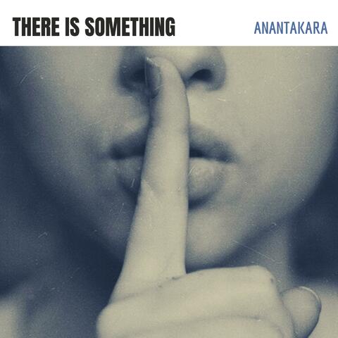 There Is Something