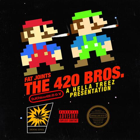 The 420 Bros. Fat Joints