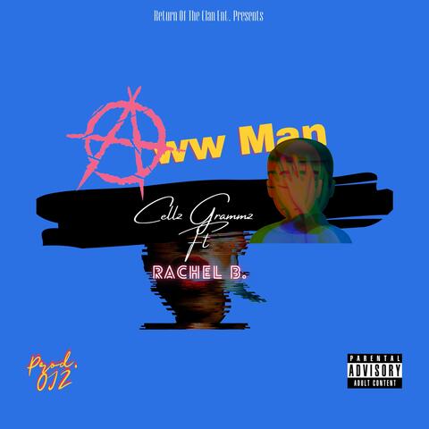Aww Man (feat. Rachel B)