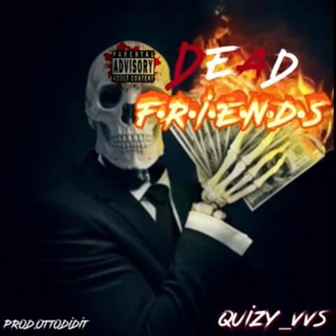 DEAD friends
