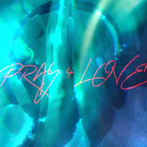 Pray 4 love