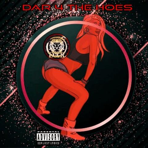 DAR Elite Presents: DAR 4 The Hoes