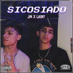 Sicosiado (feat. LAINY)