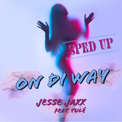 On Di Way (feat. Tulé) [Sped Up Mix]