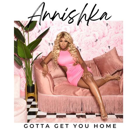 Gotta Get You Home