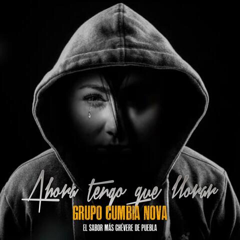 Ahora Tengo Que Llorar