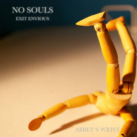 No Souls Exit Envious