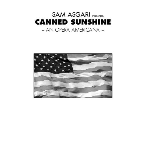 Canned Sunshine (An Opera Americana)
