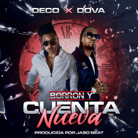 BORRON Y CUENTA NUEVA DECO (feat. DOVA)