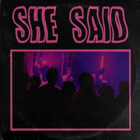 She Said